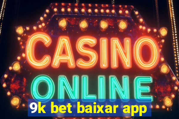 9k bet baixar app